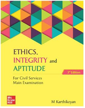 ETHICS, INTEGRITY AND APPTITUDE BY M KARTHIKRYAN