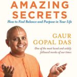 Life's Amazing secret by Gaur Gopal Das