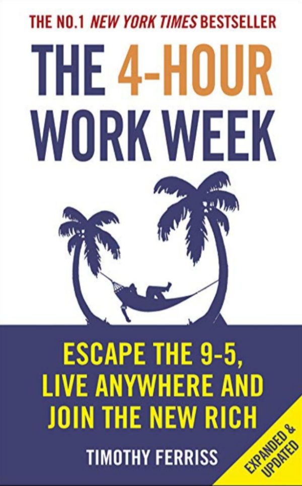 The 4-Hour Work Week Escape the 9-5, Live Anywhere and Join the New Rich