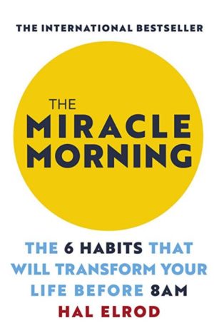 The 6 Habits That Will Transform your life before 8AM