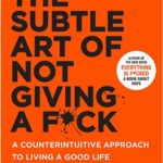 The Subtle Art of Not Giving a Fuck