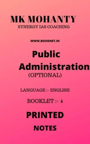 Public Administration (Optional) Printed Notes By Mk Mohanty (SYNERGY COACHING)