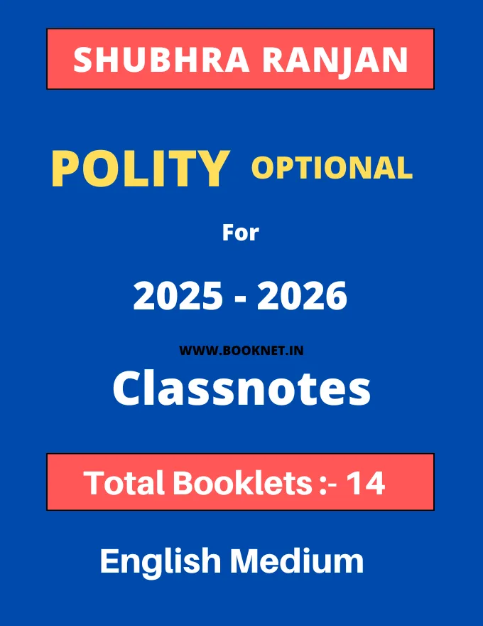 Political Science (PSIR Optional) By SHUBHRA RANJAN Class Notes  ( 2025-2026 ) + FREE PYQ