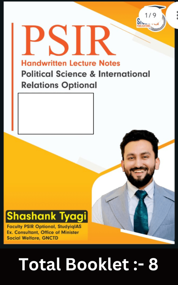 Political Science (PSIR Optional) By Shashank Tyagi Class Notes  ( 2024-2025 ) + FREE PYQ